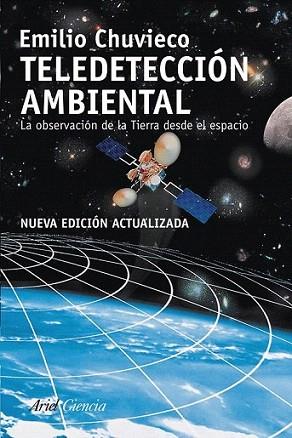 TELEDETECCION AMBIENTAL la observacion de la Tierra desde e | 9788434434981 | EMILIO CHUVIECO | Llibres Parcir | Llibreria Parcir | Llibreria online de Manresa | Comprar llibres en català i castellà online