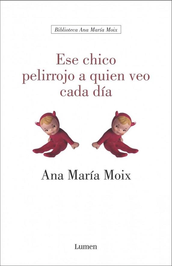 ESE CHICO PELIRROJO A QUIEN VEO CADA DIA | 9788426413321 | MOIX | Llibres Parcir | Llibreria Parcir | Llibreria online de Manresa | Comprar llibres en català i castellà online