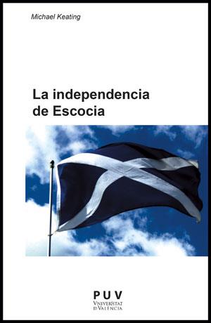 La independencia de Escocia | 9788437090160 | Keating, Michael | Llibres Parcir | Llibreria Parcir | Llibreria online de Manresa | Comprar llibres en català i castellà online