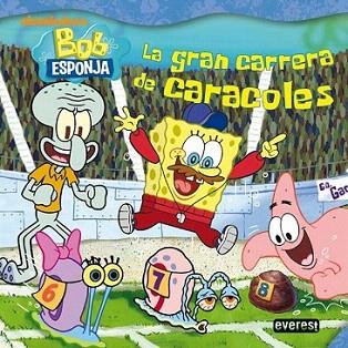 BOB ESPONJA LA GRAN CARRERA DE CARACOLES tela a p 5 anys | 9788444165608 | ALBUM ILUSTRAT A PARTIR CINC ANYS | Llibres Parcir | Librería Parcir | Librería online de Manresa | Comprar libros en catalán y castellano online