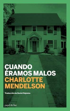 Cuando éramos malos | 9788496879652 | Mendelson, Charlotte | Llibres Parcir | Llibreria Parcir | Llibreria online de Manresa | Comprar llibres en català i castellà online