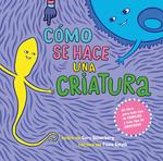 COMO SE HACE UNA CRIATURA | 9788472909540 | SILVERBERG, CORY/ SMYTH, FIONA | Llibres Parcir | Llibreria Parcir | Llibreria online de Manresa | Comprar llibres en català i castellà online