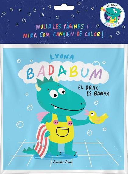 BADABUM. EL DRAC ES BANYA. LLIBRE DE BANY MÀGIC | 9788413896496 | LYONA | Llibres Parcir | Llibreria Parcir | Llibreria online de Manresa | Comprar llibres en català i castellà online