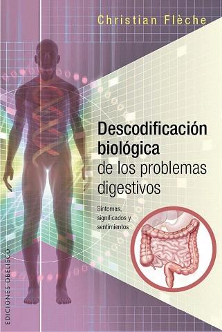 DESCODIFICACIÓN BIOLÓGICA DE LOS PROBELMAS DIGESTIVOS | 9788416192656 | FLÈCHE, CHRISTIAN | Llibres Parcir | Llibreria Parcir | Llibreria online de Manresa | Comprar llibres en català i castellà online