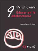 9 IDEAS CLAVE EDUCAR EN LA ADOLESCENCIA | 9788478279104 | FUNES J | Llibres Parcir | Librería Parcir | Librería online de Manresa | Comprar libros en catalán y castellano online