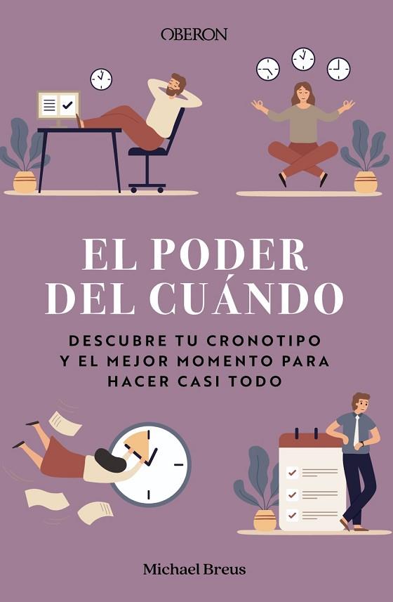 EL PODER DEL CUÁNDO. DESCUBRE TU CRONOTIPO Y EL MEJOR MOMENTO PARA HACER CASI TO | 9788441545885 | BREUS, MICHAEL | Llibres Parcir | Llibreria Parcir | Llibreria online de Manresa | Comprar llibres en català i castellà online