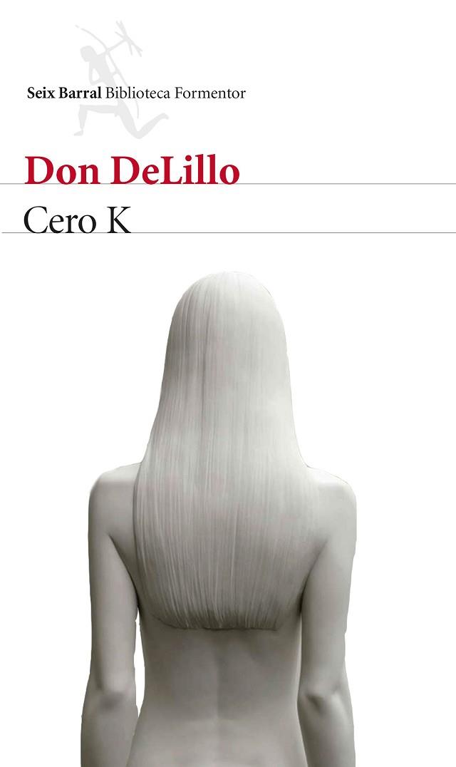 CERO K | 9788432229169 | DON DELILLO | Llibres Parcir | Llibreria Parcir | Llibreria online de Manresa | Comprar llibres en català i castellà online