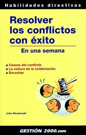 RESOLVER LOS CONFLICTOS CON EXITO | 9788480889247 | MACDONALD | Llibres Parcir | Llibreria Parcir | Llibreria online de Manresa | Comprar llibres en català i castellà online