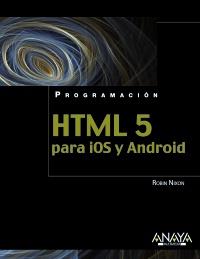 PROGRAMACION HTML 5 PARA IOS Y ANDROID | 9788441530669 | NIXO ROBIN+ | Llibres Parcir | Llibreria Parcir | Llibreria online de Manresa | Comprar llibres en català i castellà online