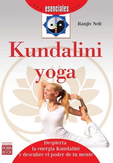 KUNDALINI YOGA ESENCIALES | 9788499173252 | NELL, RANJIV | Llibres Parcir | Llibreria Parcir | Llibreria online de Manresa | Comprar llibres en català i castellà online