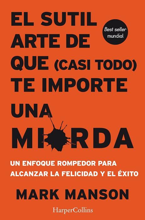 EL SUTIL ARTE DE QUE (CASI TODO) TE IMPORTE UNA MIERDA | 9788491392286 | MANSON, MARK | Llibres Parcir | Llibreria Parcir | Llibreria online de Manresa | Comprar llibres en català i castellà online