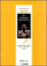 GUIA VER NARANJA MECANICA | 9788480633680 | KUBRICK | Llibres Parcir | Llibreria Parcir | Llibreria online de Manresa | Comprar llibres en català i castellà online