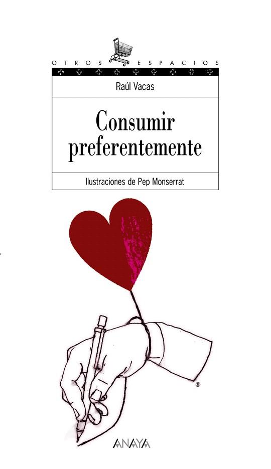 CONSUMIR PREFERENTEMENTE | 9788466747295 | RAUL VACAS - PEP MONTSERRAT | Llibres Parcir | Llibreria Parcir | Llibreria online de Manresa | Comprar llibres en català i castellà online