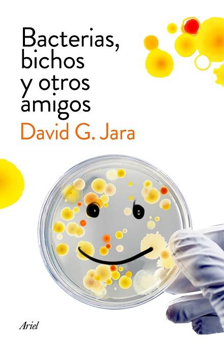 BACTERIAS, BICHOS Y OTROS AMIGOS | 9788434423190 | DAVID GONZÁLEZ JARA | Llibres Parcir | Llibreria Parcir | Llibreria online de Manresa | Comprar llibres en català i castellà online