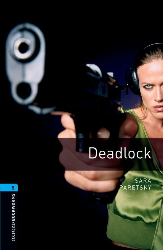 OXFORD BOOKWORMS STAGE 5: DEADLOCK ED 08 | 9780194792219 | SARA PARETSKY / ROWENA AKINYEMI | Llibres Parcir | Librería Parcir | Librería online de Manresa | Comprar libros en catalán y castellano online