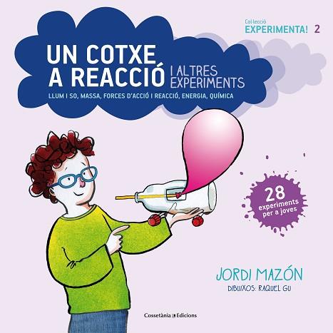 UN COTXE A REACCIÓ I ALTRES EXPERIMENTS 8COL.EXPERIMENTA Nº2) | 9788490343890 | MAZÓN BUESO, JORDI | Llibres Parcir | Llibreria Parcir | Llibreria online de Manresa | Comprar llibres en català i castellà online