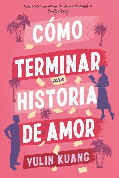 CÓMO TERMINAR UNA HISTORIA DE AMOR | 9788419131799 | KUANG, YULIN | Llibres Parcir | Llibreria Parcir | Llibreria online de Manresa | Comprar llibres en català i castellà online