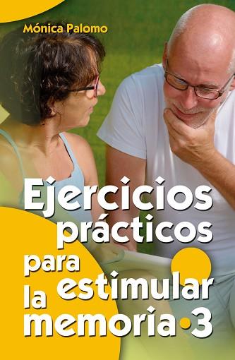 EJERCICIOS PRÁCTICOS PARA ESTIMULAR LA MEMORIA 3 | 9788490234624 | PALOMO BERJAGA, MÓNICA | Llibres Parcir | Llibreria Parcir | Llibreria online de Manresa | Comprar llibres en català i castellà online