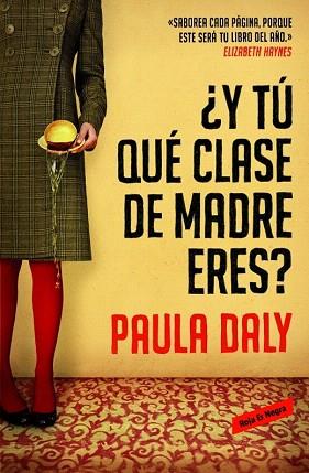 ¿Y TÚ QUÉ CLASE DE MADRE ERES? | 9788439728191 | DALY,PAULA | Llibres Parcir | Llibreria Parcir | Llibreria online de Manresa | Comprar llibres en català i castellà online