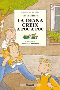 LA DIANA CREIX A POC A POC | 9788484880974 | HELFT CLAUDE | Llibres Parcir | Llibreria Parcir | Llibreria online de Manresa | Comprar llibres en català i castellà online