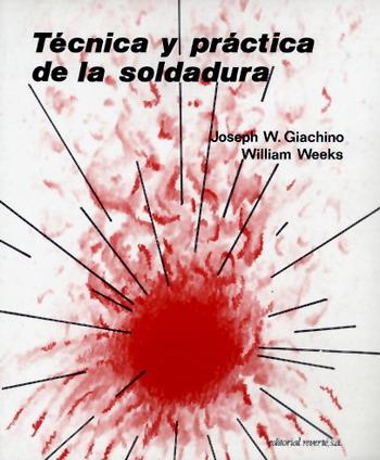 TECNICA PRACTICA SOLDADURA | 9788429160536 | Giachino WEEKS | Llibres Parcir | Llibreria Parcir | Llibreria online de Manresa | Comprar llibres en català i castellà online