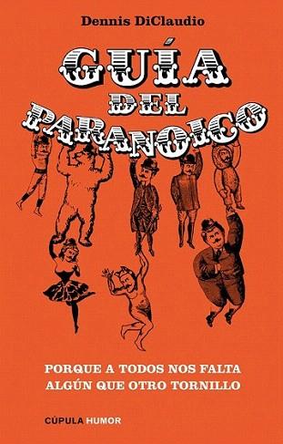 LA GUIA DEL PARANOICO porque a todos falta algun tornillo | 9788448067830 | DICLAUDIO DENNIS | Llibres Parcir | Llibreria Parcir | Llibreria online de Manresa | Comprar llibres en català i castellà online