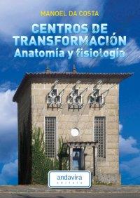 CENTROS DE TRANSFORMACIÓN. ANATOMÍA Y FISIOLOGÍA | 9788484087595 | DA COSTA, MANOEL | Llibres Parcir | Llibreria Parcir | Llibreria online de Manresa | Comprar llibres en català i castellà online