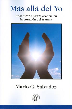 MÁS ALLÁ DEL YO | 9788494608728 | SALVADOR, MARIO C. | Llibres Parcir | Llibreria Parcir | Llibreria online de Manresa | Comprar llibres en català i castellà online