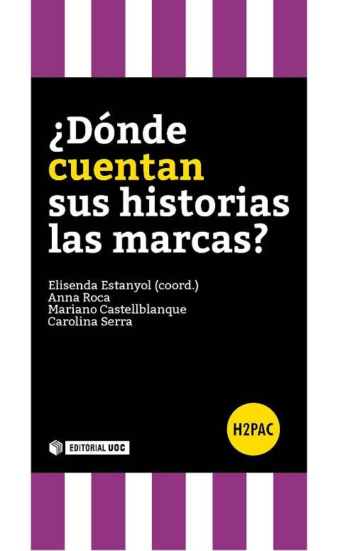 DONDE CUENTAN SUS HISTORIAS LAS MARCAS | 9788490646915 | ESTANYOL CASALS,ELISENDA | Llibres Parcir | Llibreria Parcir | Llibreria online de Manresa | Comprar llibres en català i castellà online