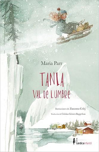 TANIA VAL DE LUMBRE | 9788416440269 | MARIA PARR - ZUZANNA CELEJ | Llibres Parcir | Llibreria Parcir | Llibreria online de Manresa | Comprar llibres en català i castellà online