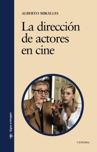 LA DIRECCION DE ACTORES DE CINE col signo e imagen | 9788437626734 | ALBERTO MIRALLES | Llibres Parcir | Llibreria Parcir | Llibreria online de Manresa | Comprar llibres en català i castellà online