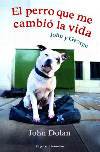 EL PERRO QUE ME CAMBIÓ LA VIDA | 9788425352935 | DOLAN,JOHN | Llibres Parcir | Llibreria Parcir | Llibreria online de Manresa | Comprar llibres en català i castellà online