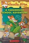 A FABUMOUSE SCHOOL ADVENTURE -GERONIMO STILTON 38 | 9780545021388 | STILTON G | Llibres Parcir | Llibreria Parcir | Llibreria online de Manresa | Comprar llibres en català i castellà online