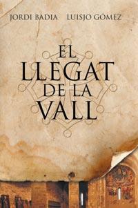 EL LLEGAT DE LA VALL | 9788482649443 | JORDI BADIA LUISJO GOMEZ | Llibres Parcir | Llibreria Parcir | Llibreria online de Manresa | Comprar llibres en català i castellà online