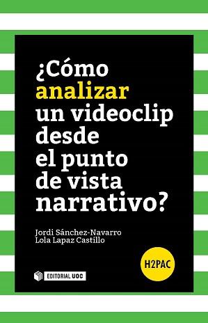 ¿CÓMO ANALIZAR UN VIDEOCLIP DESDE EL PUNTO DE VISTA NARRATIVO? | 9788490644492 | SÁNCHEZ NAVARRO, JORDI/LAPAZ CASTILLO, LOLA | Llibres Parcir | Llibreria Parcir | Llibreria online de Manresa | Comprar llibres en català i castellà online