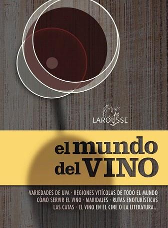 EL MUNDO DEL VINO | 9788415785583 | LAROUSSE EDITORIAL | Llibres Parcir | Llibreria Parcir | Llibreria online de Manresa | Comprar llibres en català i castellà online