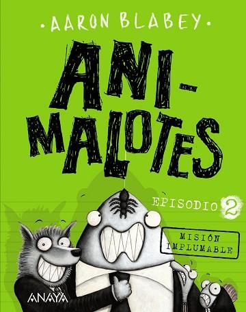 ANIMALOTES 2. MISIÓN IMPLUMABLE | 9788469833889 | BLABEY, AARON | Llibres Parcir | Llibreria Parcir | Llibreria online de Manresa | Comprar llibres en català i castellà online