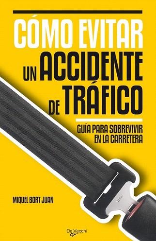 COMO EVITAR UN ACCIDENTE DE TRAFICO | 9788431542207 | BORT MIQUEL | Llibres Parcir | Llibreria Parcir | Llibreria online de Manresa | Comprar llibres en català i castellà online