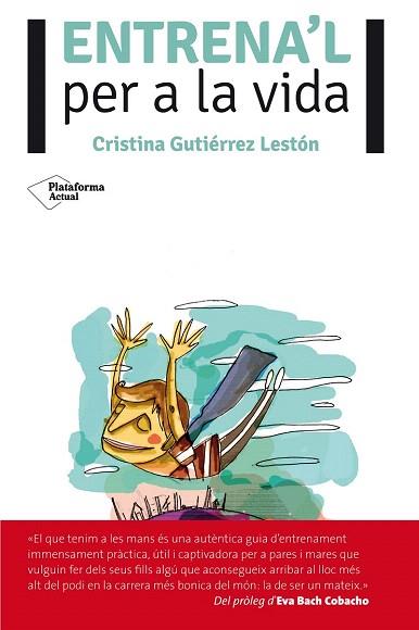 ENTRENA'L PER A LA VIDA | 9788416096725 | GUTIÉRREZ, CRISTINA | Llibres Parcir | Llibreria Parcir | Llibreria online de Manresa | Comprar llibres en català i castellà online