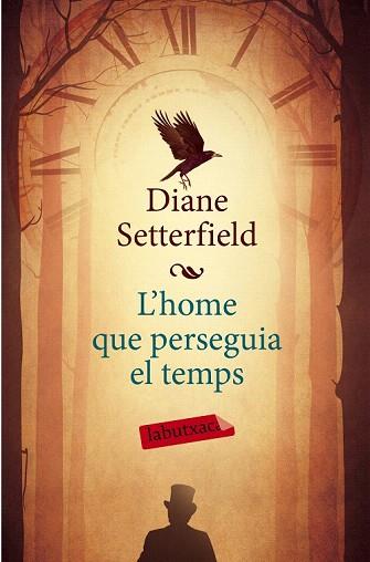 L'HOME QUE PERSEGUIA EL TEMPS | 9788499309316 | DIANE SETTERFIELD | Llibres Parcir | Llibreria Parcir | Llibreria online de Manresa | Comprar llibres en català i castellà online