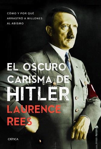 EL OSCURO CARISMA DE HITLER | 9788498925371 | LAURENCE REES | Llibres Parcir | Llibreria Parcir | Llibreria online de Manresa | Comprar llibres en català i castellà online