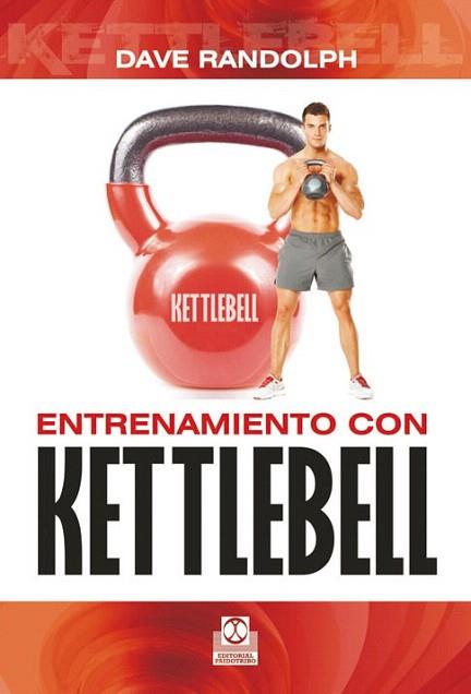 ENTRENAMIENTO CON KETTLEBELL | 9788499101927 | Randolph, Dave | Llibres Parcir | Llibreria Parcir | Llibreria online de Manresa | Comprar llibres en català i castellà online