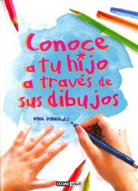 CONOCE A TU HIJO A TRAVES DE SUS DIBUJOS | 9788475567600 | RODRIGUEZ NORA | Llibres Parcir | Librería Parcir | Librería online de Manresa | Comprar libros en catalán y castellano online