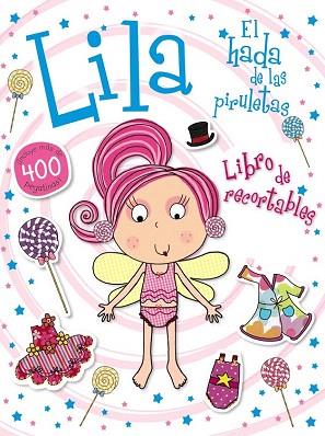 LILA, EL HADA DE LAS PIRULETAS. LIBRO DE RECORTABLES | 9788469602355 | BOON, FIONA | Llibres Parcir | Llibreria Parcir | Llibreria online de Manresa | Comprar llibres en català i castellà online