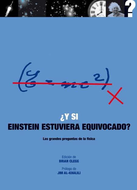 ¿Y SI EINSTEIN ESTUVIERA EQUIVOCADO? | 9788446039129 | CLEGG, BRIAN | Llibres Parcir | Llibreria Parcir | Llibreria online de Manresa | Comprar llibres en català i castellà online