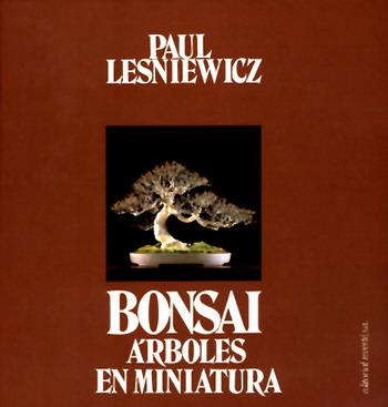 BONSAI ARBOLES EN MINIATURA | 9788429119305 | LESNIEWICZ | Llibres Parcir | Llibreria Parcir | Llibreria online de Manresa | Comprar llibres en català i castellà online