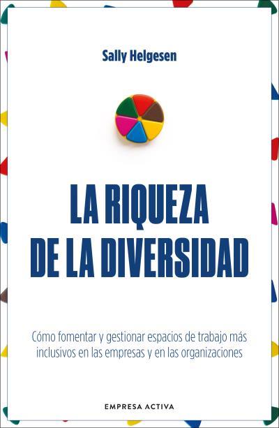 LA RIQUEZA DE LA DIVERSIDAD | 9788416997978 | HELGESEN, SALLY | Llibres Parcir | Llibreria Parcir | Llibreria online de Manresa | Comprar llibres en català i castellà online