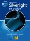 Microsoft Silverlight en acción | 9788493831295 | Falagán Vidales, Marcos | Llibres Parcir | Llibreria Parcir | Llibreria online de Manresa | Comprar llibres en català i castellà online