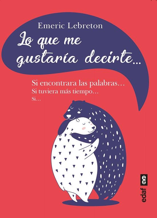 LO QUE ME GUSTARÍA DECIRTE | 9788441443198 | EMERIC LEBRETON | Llibres Parcir | Llibreria Parcir | Llibreria online de Manresa | Comprar llibres en català i castellà online