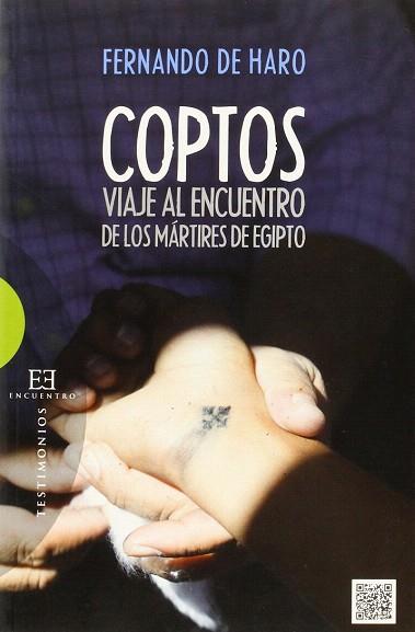 COPTOS. VIAJE AL ENCUENTRO DE LOS MARTIRES DE EGIPTO | 9788490550878 | HARO,FERNANDO DE | Llibres Parcir | Librería Parcir | Librería online de Manresa | Comprar libros en catalán y castellano online